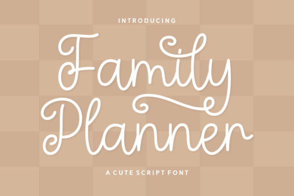 Family Planner: The Script Font for Joyful Organization