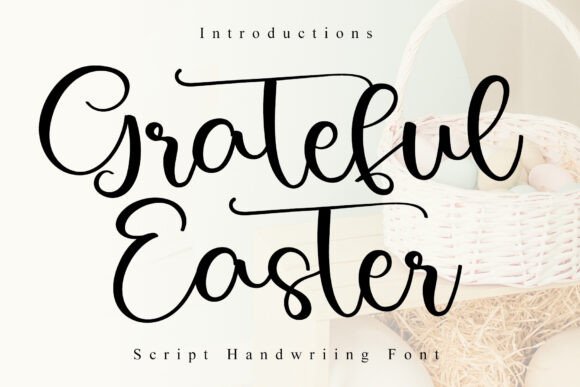 Grateful Easter: A Nostalgic Elegant Script Font
